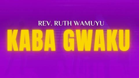 KABA GWAKU - Rev Ruth Wamuyu (LYRICS VIDEO)