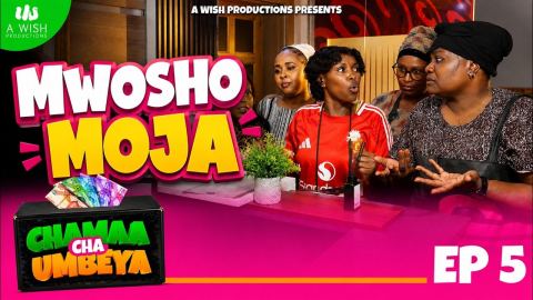 Mwosho Moja - Chama Cha Umbeya (SEASON 1) Episode 5