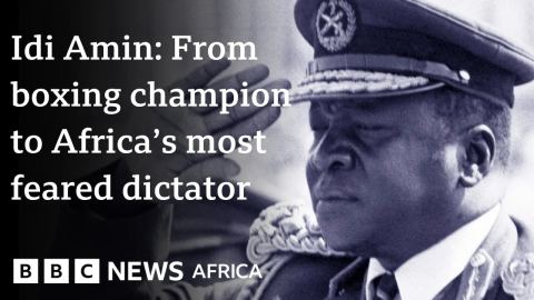 Idi Amin: The man Uganda cheered before it learned to fear - BBC Africa