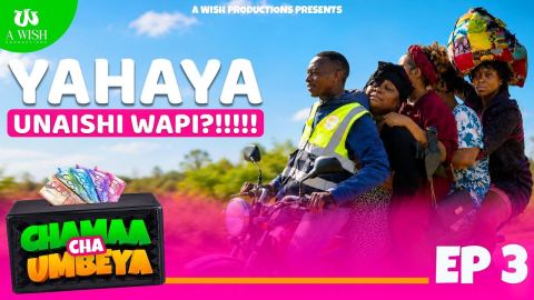Yahaya Unaishi Wapi? - Chama Cha Umbeya (SEASON 1) Episode 3