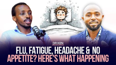 FLU, FATIGUE, HEADACHE & NO APPETITE? HERE'S WHAT HAPPENING - DR KEN