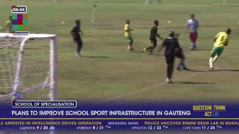 Plans to improve school sport infrastructure in Gauteng
