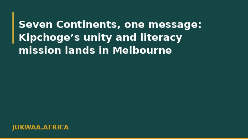 Seven Continents, one message: Kipchoge’s unity and literacy mission lands in Melbourne