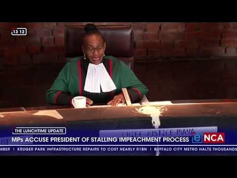 MPs accuse President Cyril Ramaphosa of stalling.