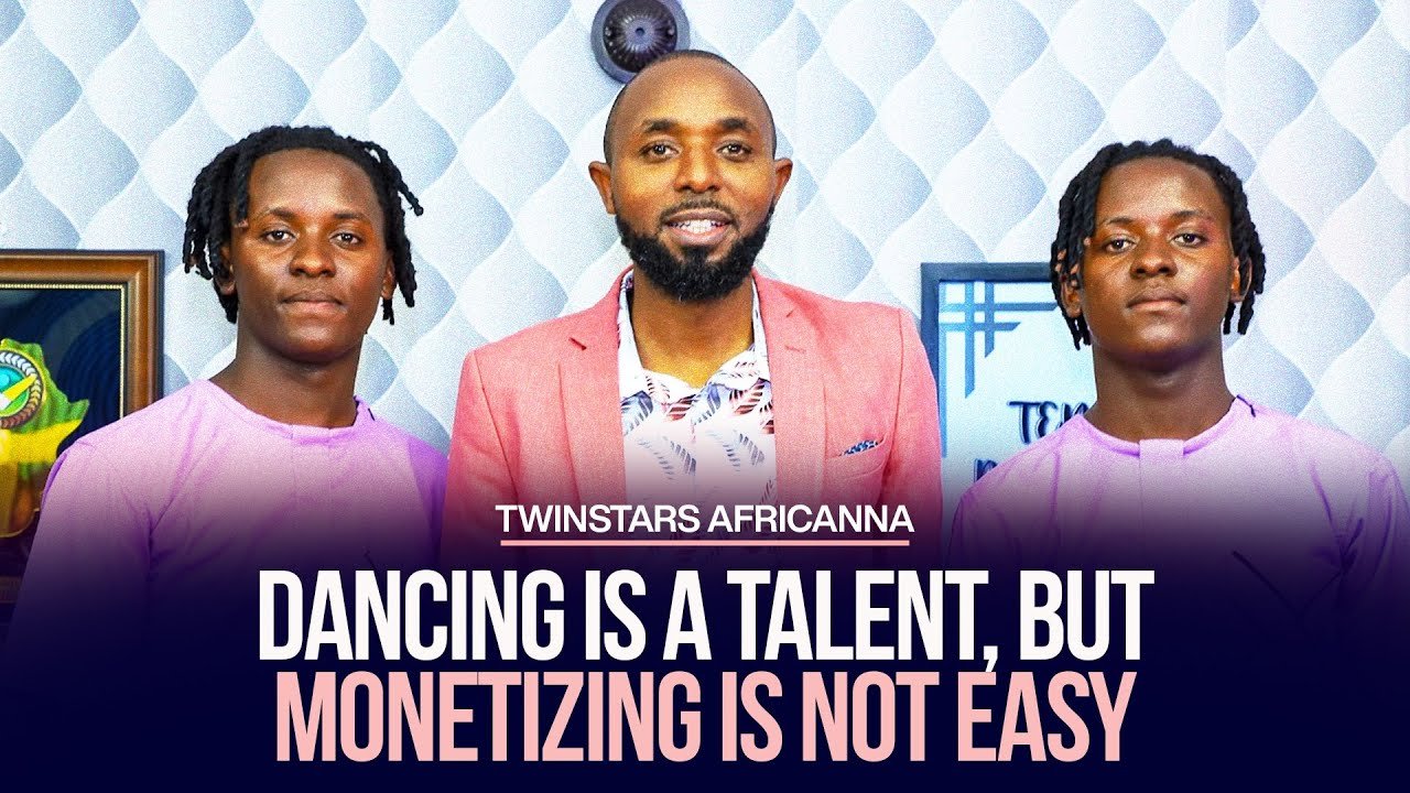 DANCING IS A TALENT, BUT MONETIZING IS NOT EASY - TWINSTARS AFRICANNA