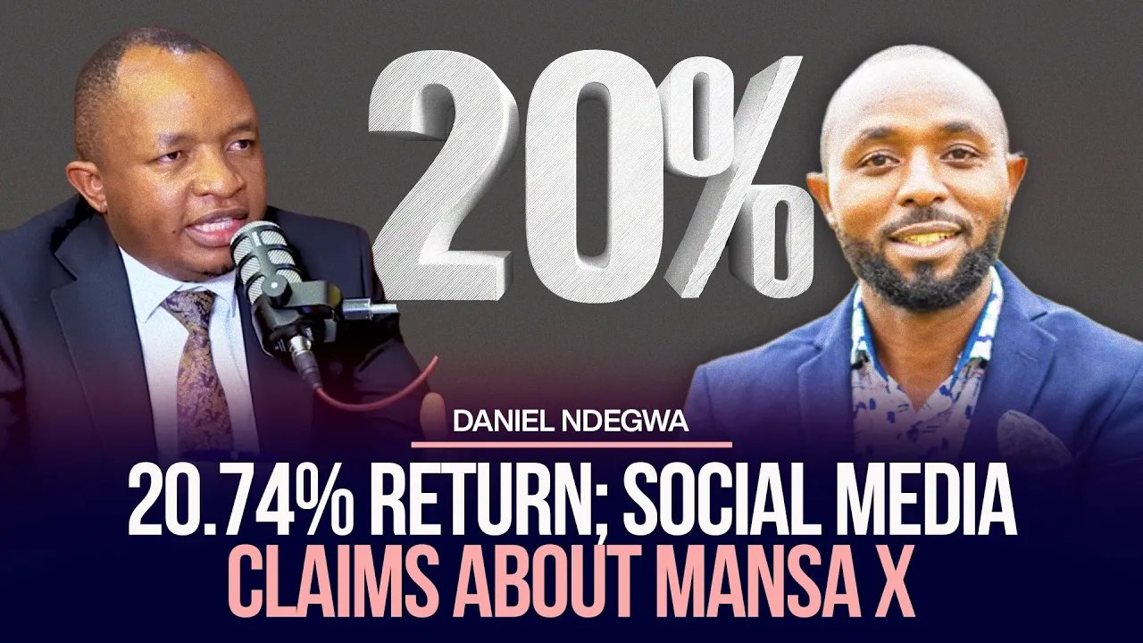20.74% RETURN; DANIEL NDEGWA ADDRESSES SOCIAL MEDIA CLAIMS ABOUT MANSA X