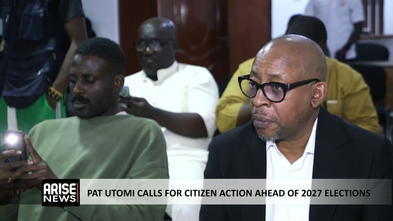 PAT UTOMI CALLS FOR CITIZEN ACTION AHEAD OF 2027 ELECTIONS