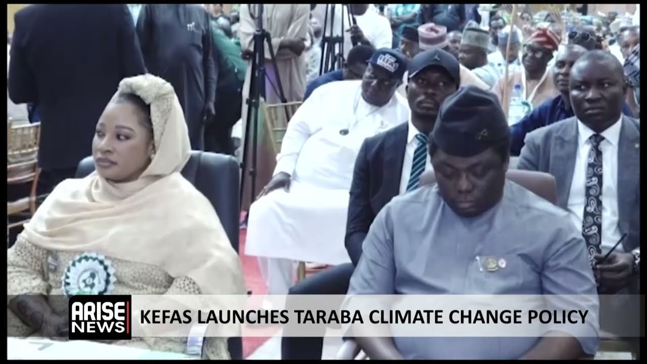KEFAS LAUNCHES TARABA CLIMATE CHANGE POLICY