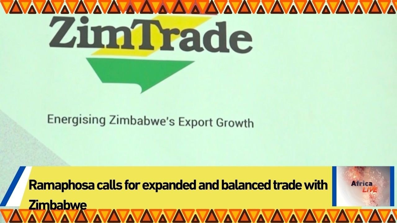 Ramaphosa calls for expanded and balanced trade with Zimbabwe