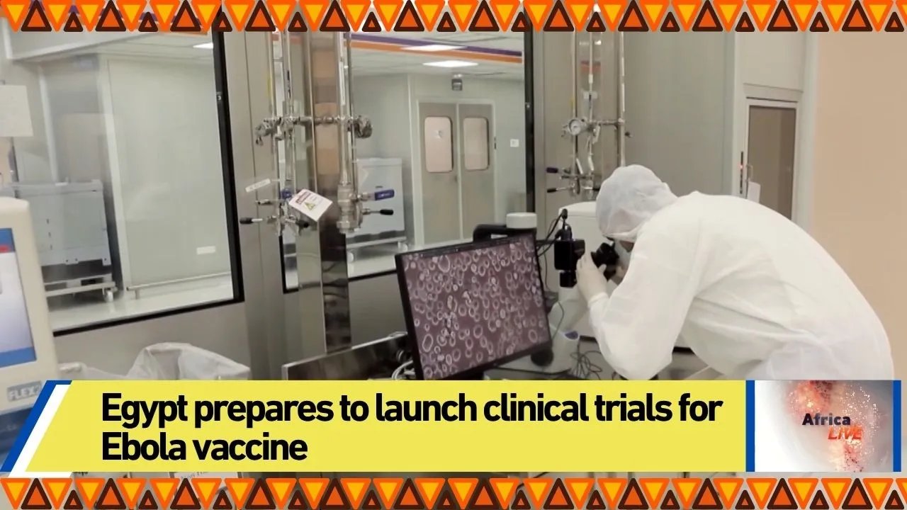 Egypt prepares to launch clinical trials for Ebola vaccine